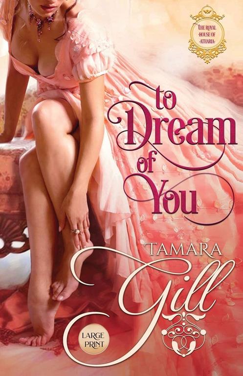 To Dream of You (The Royal House of Atharia)