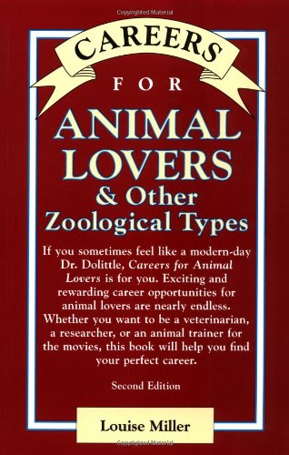 Careers for Animal Lovers &amp; Other Zoological Types