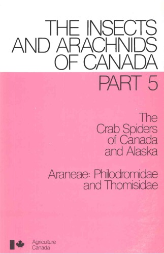 The Crab Spiders Of Canada And Alaska