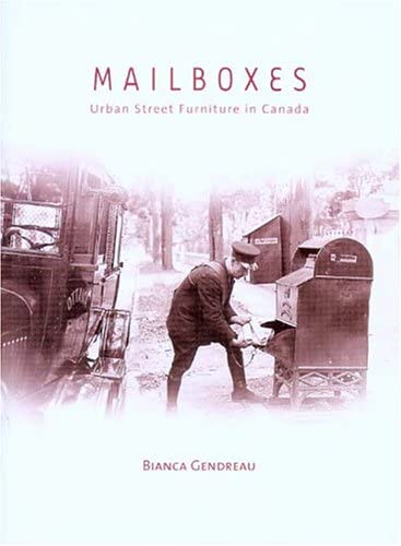 Mailboxes: Urban Street Furniture in Canada (Mercury Series (0316-1854))