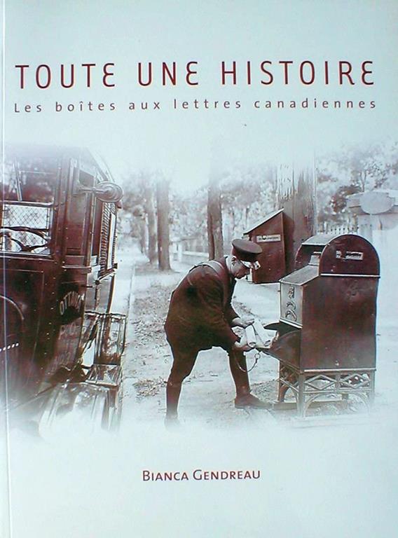 Toute Une Histoire Les Boites Aux Lettres Canadiennes