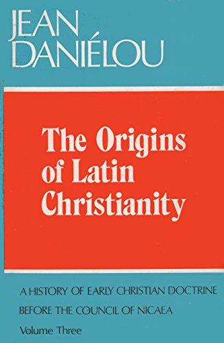 The Origins of Latin Christianity