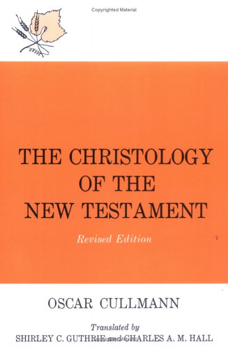 The Christology of the New Testament