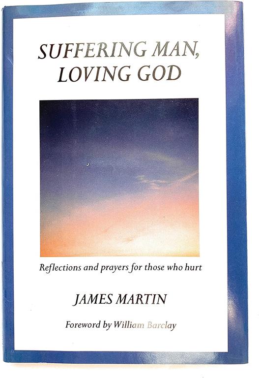 Suffering man, loving God