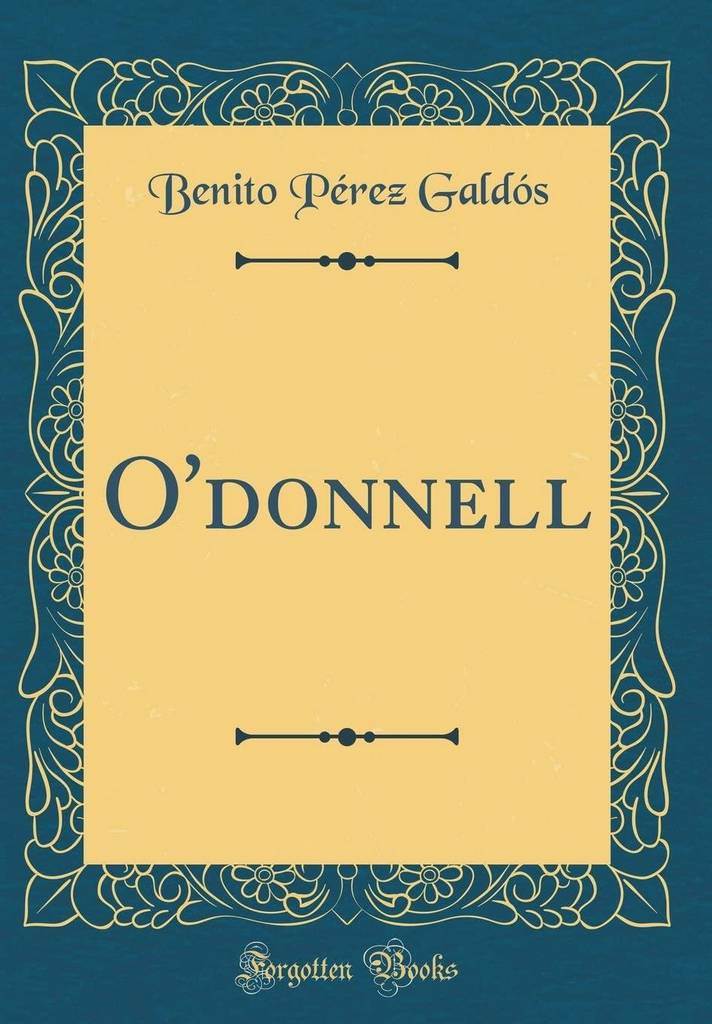 O'donnell (Classic Reprint) (Spanish Edition)