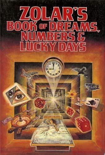 Zolar's Book of dreams, numbers &amp; lucky days