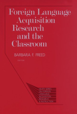 Foreign Language Acquisition Research And The Classroom