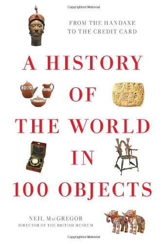 A History of the World in 100 Objects