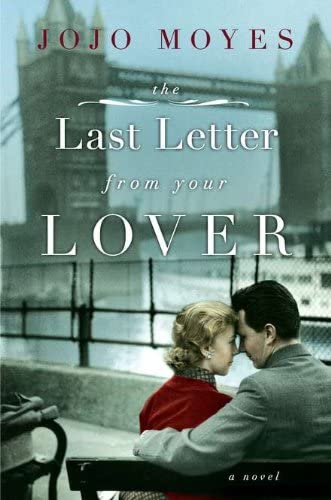 The Last Letter from Your Lover: A Novel