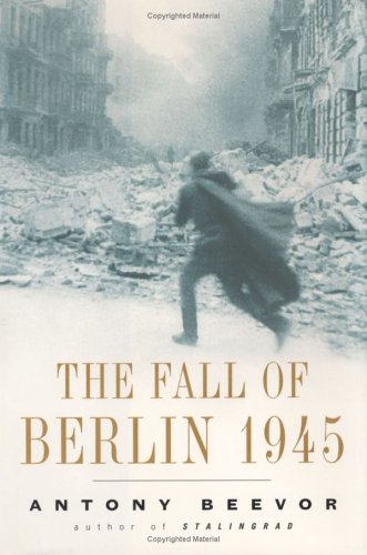 The Fall of Berlin 1945