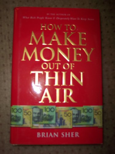 How to Make Money Out of Thin Air