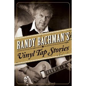 Randy Bachman's Vinyl Tap Stories