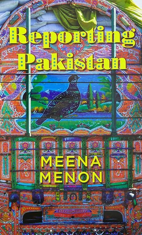 Reporting Pakistan [Hardcover] [May 15, 2017] Meena Menon