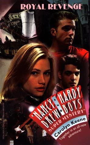 Royal Revenge (Nancy Drew &amp; Hardy Boys Super Mysteries #34)