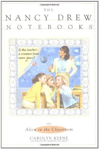 Alien in the Classroom (Nancy Drew Notebooks #23)