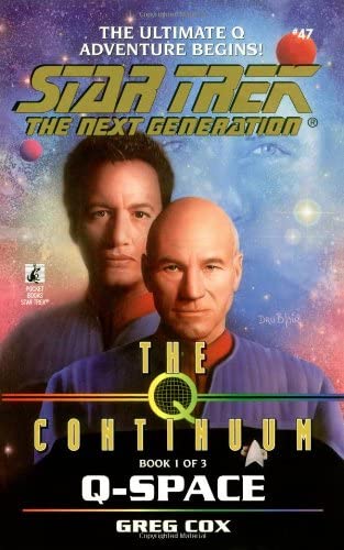 The Q Continuum: Q-Space (Star Trek The Next Generation, Book 47)