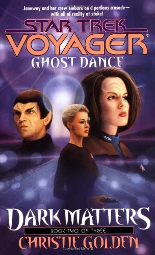 Ghost Dance (Star Trek Voyager, No 20, Dark Matters Book Two of Three)