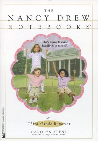 Third-Grade Reporter (Nancy Drew Notebooks #35)