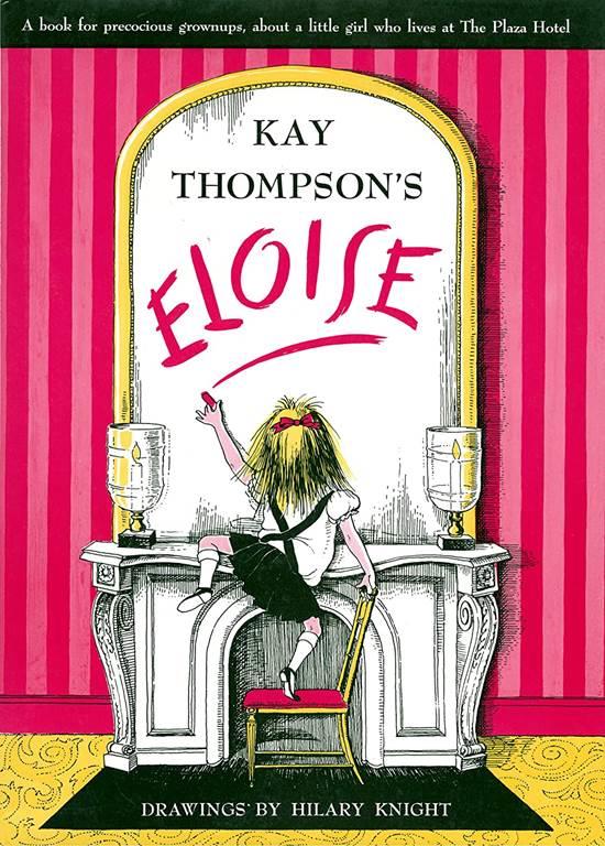 Eloise: A Book for Precocious Grown Ups