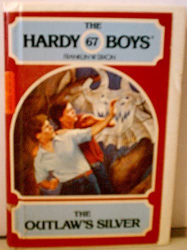 The Outlaw's Silver (Hardy Boys Series No. 67)