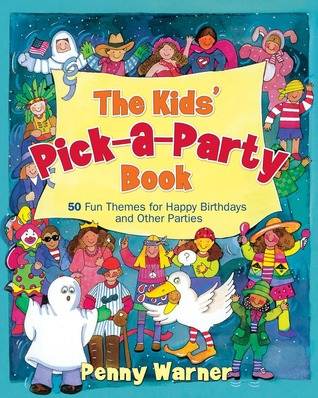 The Kids' Pick-a-Party Book