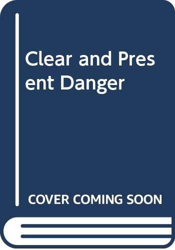 Clear and Present Danger