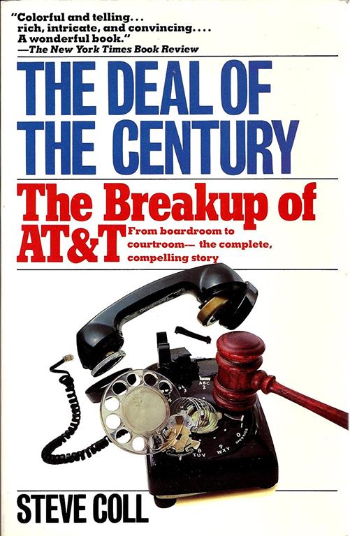 The Deal of the Century: The Breakup of AT&amp;T (A touchstone book)