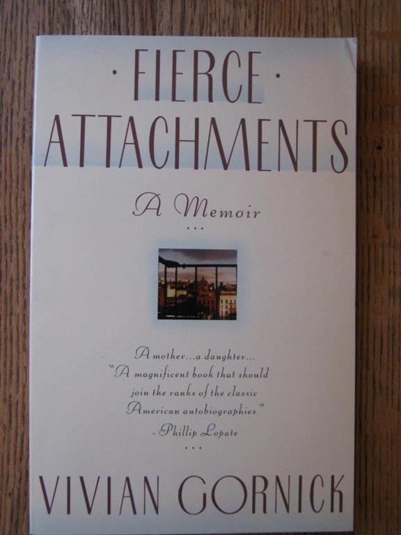 Fierce Attachments: A Memoir (Touchstone Book)