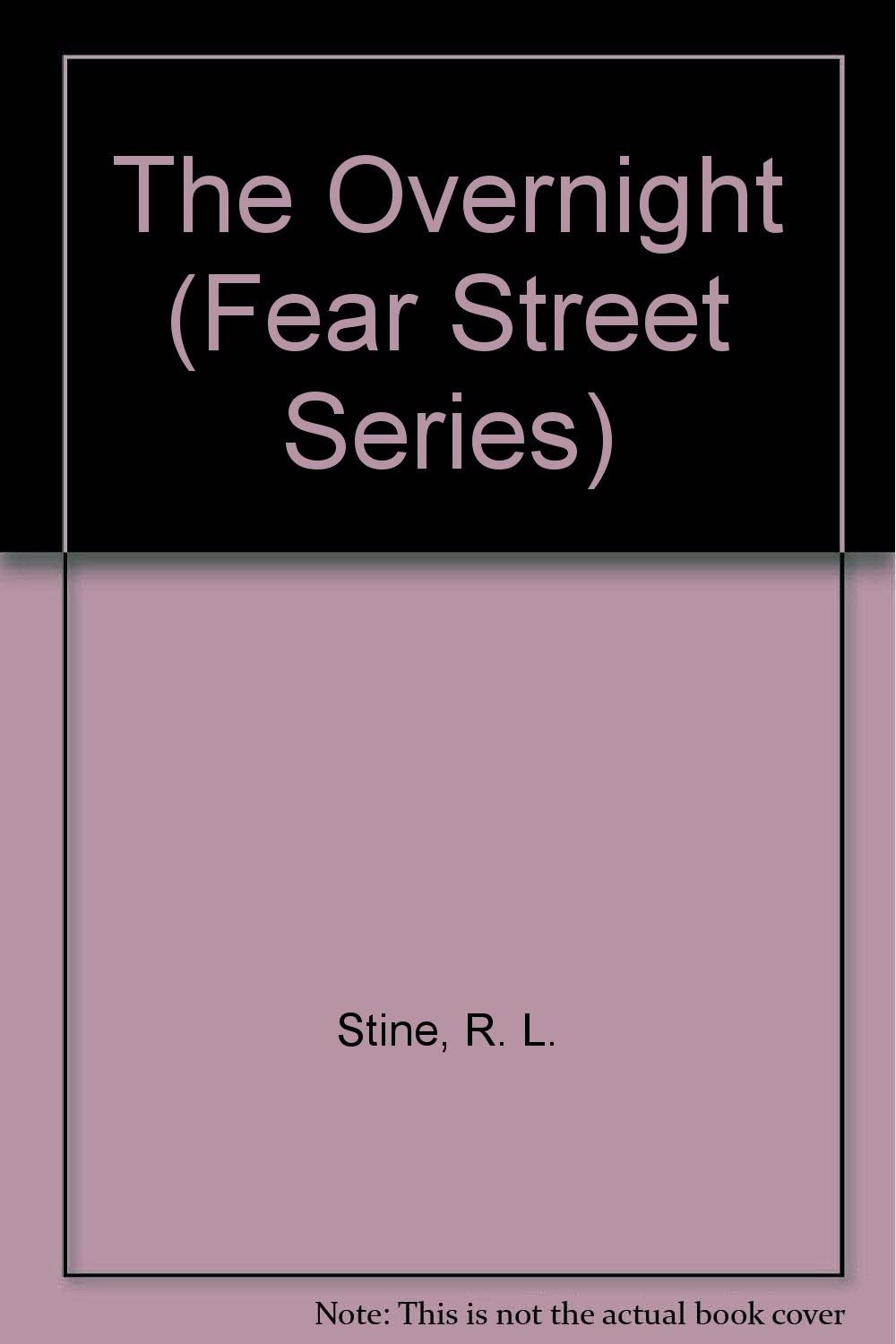 The Overnight (Fear Street, No. 3)