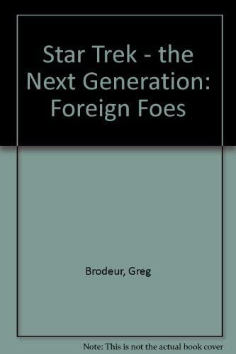 Star Trek - The Next Generation: Foreign Foes