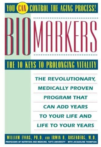 Biomarkers: The 10 Keys to Prolonging Vitality