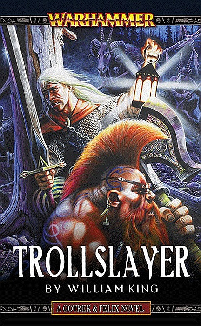 Trollslayer (A Gotrek &amp; Felix novel)