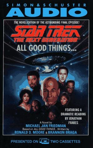 STAR TREK NEXT GENERATION ALL GOOD THINGS (Star Trek: The Next Generation)