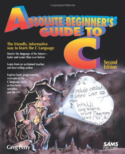 Absolute Beginner's Guide to C, 2nd Edition