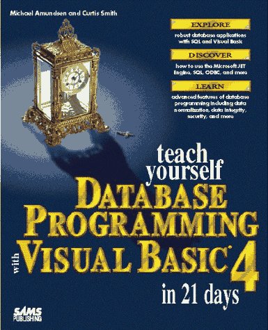 Teach Yourself Database Programming with Visual Basic 4 in 21 Days