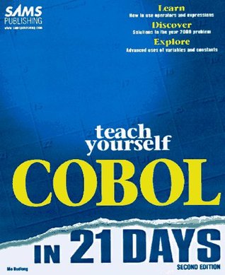 Teach Yourself COBOL in 21 Days (Sams Teach Yourself...)