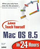 Teach Yourself Mac OS 8.5 in 24 Hours