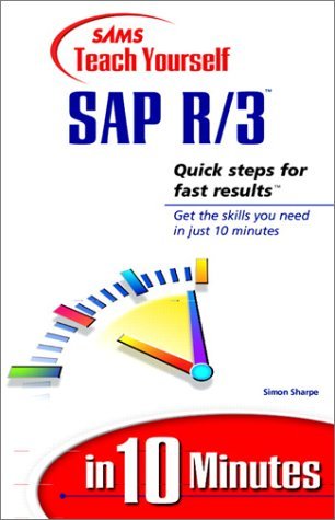 Teach Yourself SAP R/3 in 10 Minutes