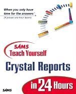 Sams Teach Yourself Crystal Reports 9 in 24 Hours