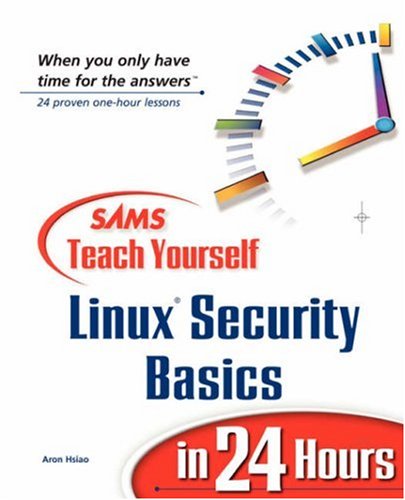 Sams Teach Yourself Linux Security Basics in 24 Hours