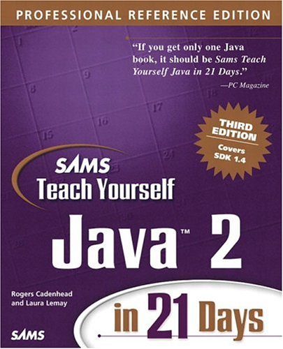 Sams Teach Yourself Java 2 in 21 Days, Professional Reference Edition [With CDROM]