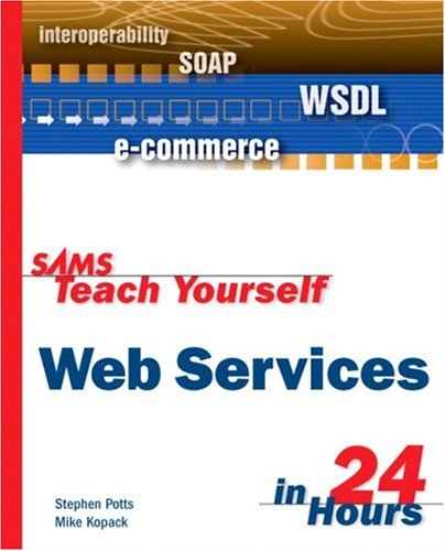 Sams teach yourself Web services in 24 hours