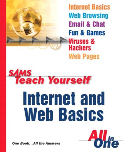 Sams Teach Yourself Internet and Web Basics All in One