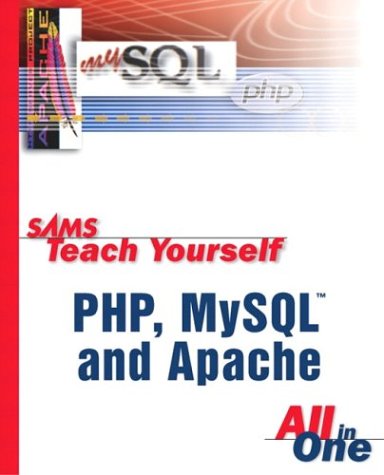 Sams Teach Yourself Php, Mysql And Apache