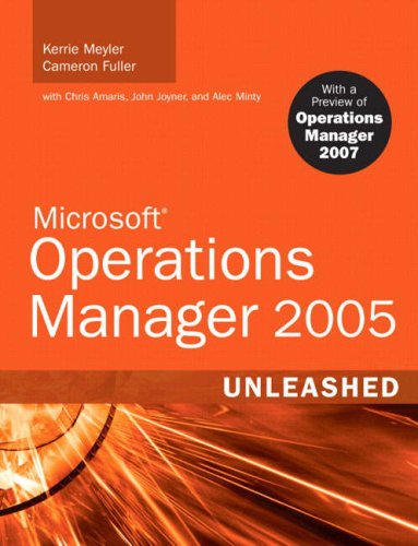 Microsoft Operations Manager 2005 Unleashed [With CDROM]