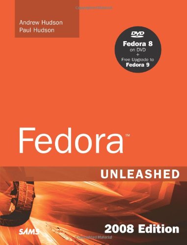 Fedora Unleashed, 2008 Edition (Unleashed)