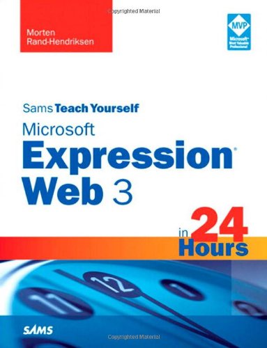 Sams Teach Yourself Microsoft Expression Web 3 in 24 Hours