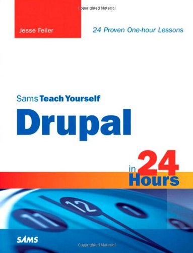 Sams Teach Yourself Drupal in 24 Hours