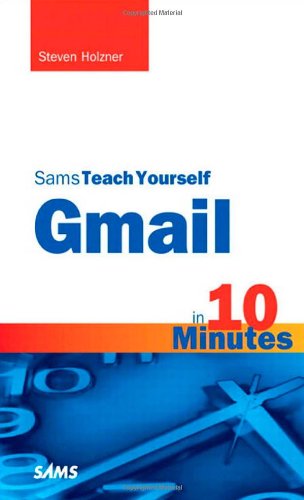 Sams Teach Yourself Gmail in 10 Minutes