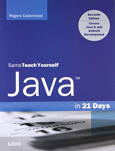 Java in 21 Days, Sams Teach Yourself (Covering Java 8)